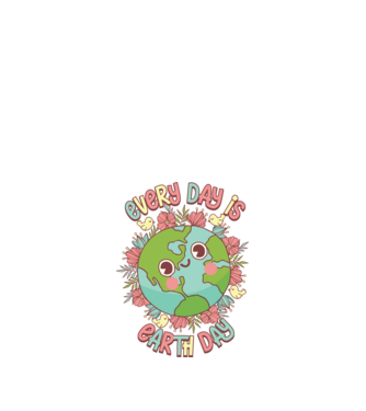 Every day is earth day cute model alb pe tricou