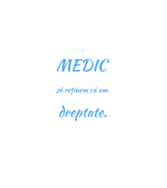 Sunt MEDIC, pentru a economisi timp, să reținem că am întotdeauna dreptate model negru pe tricou