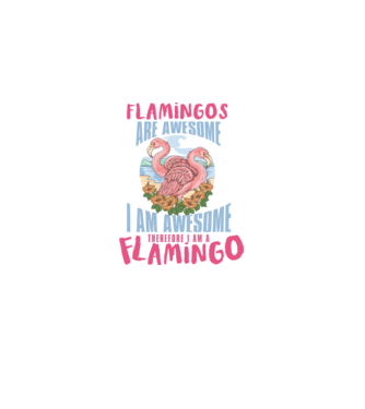 Flamingos are awesome model alb pe tricou