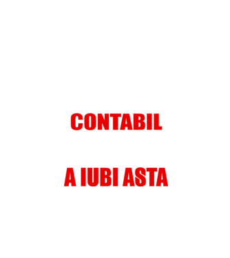 Sunt suficient de priceput pentru a fi CONTABIL și suficient de nebun pentru a iubi asta model negru pe tricou