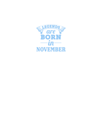 Legends are born in November model negru pe tricou