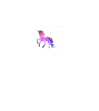 Always be UNICORN model alb pe tricou
