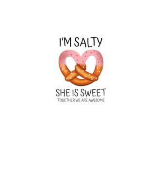 'I''m Salty She is sweet' model alb pe tricou