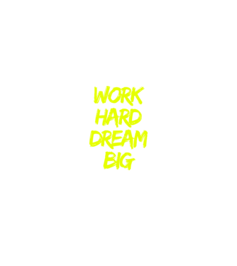 Work Hard Dream Big model negru pe tricou
