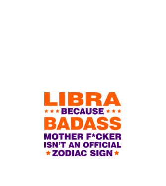Badass zodiac LIBRA model alb pe tricou