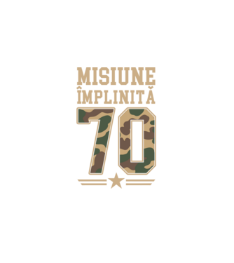 Misiune împlinită 70 model negru pe tricou