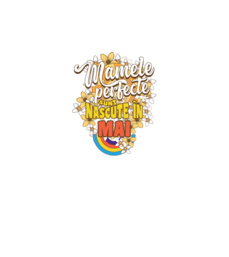 Mamele perfecte sunt născute în mai. model alb pe tricou