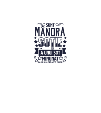 Sunt mândra soție a unui soț minunat - da, el mi-a dat acest tricou model alb pe tricou