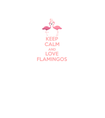 KEEP CALM and love flamingos pink model negru pe tricou
