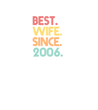 best wife since 2006 retro model negru pe tricou