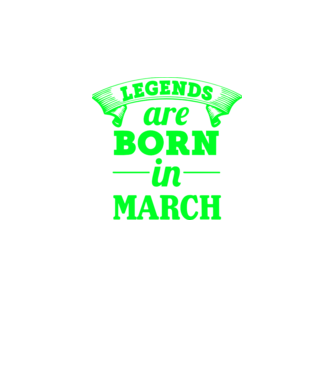 Legends are born in March model negru pe tricou