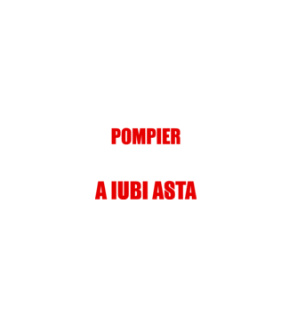Sunt suficient de priceput pentru a fi POMPIER și suficient de nebun pentru a iubi asta model negru pe tricou