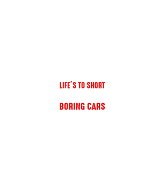 Life is too short to drive boring cars model negru pe tricou
