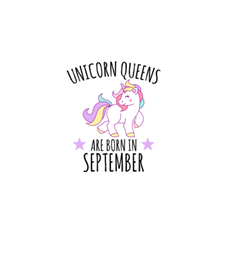Unicorn queens are born in - September model alb pe tricou