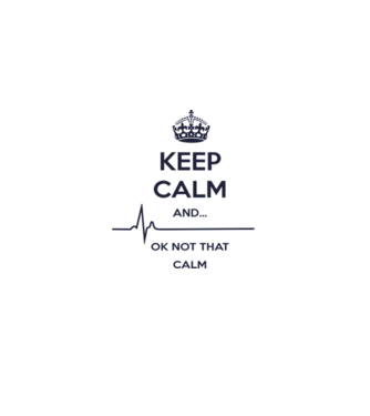Keep calm and... Ok not that calm model alb pe tricou