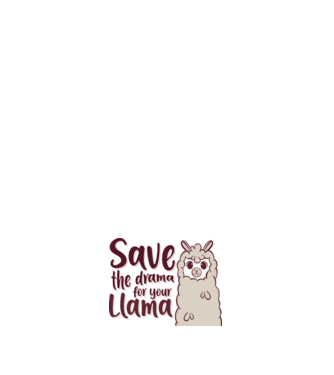Save the drama from the llama model negru pe tricou