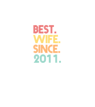 best wife since 2011 retro model negru pe tricou
