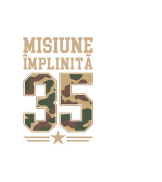 Misiune împlinită 35 model alb pe tricou