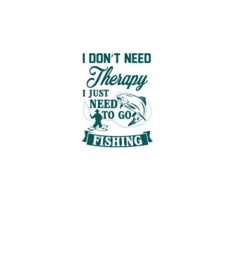 'I don''t need a therapy...i just need to go fishing' model gri pe tricou