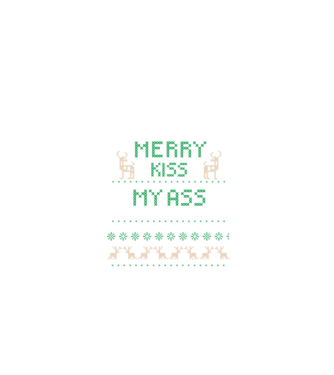 Merry kiss my ass ugly sweater model negru pe tricou