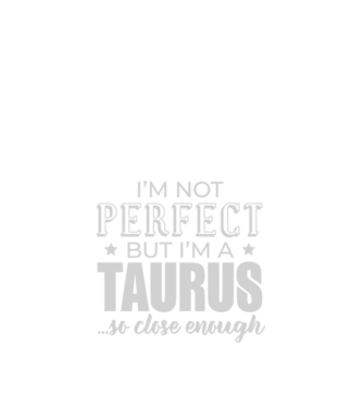Not perfect, but TAURUS model negru pe tricou