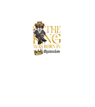 The king was born int SEPTEMBER model turcoaz pe tricou