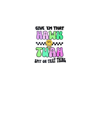 Give 'em that hawk tuah hippie trip model albastru deschis pe tricou