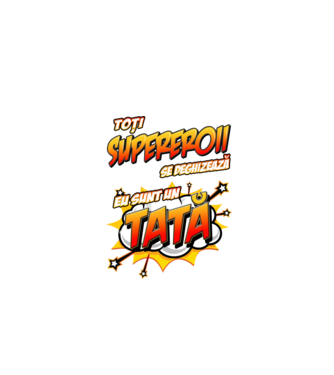 Toți supereroii se deghizează, eu sunt un tată model turcoaz pe tricou