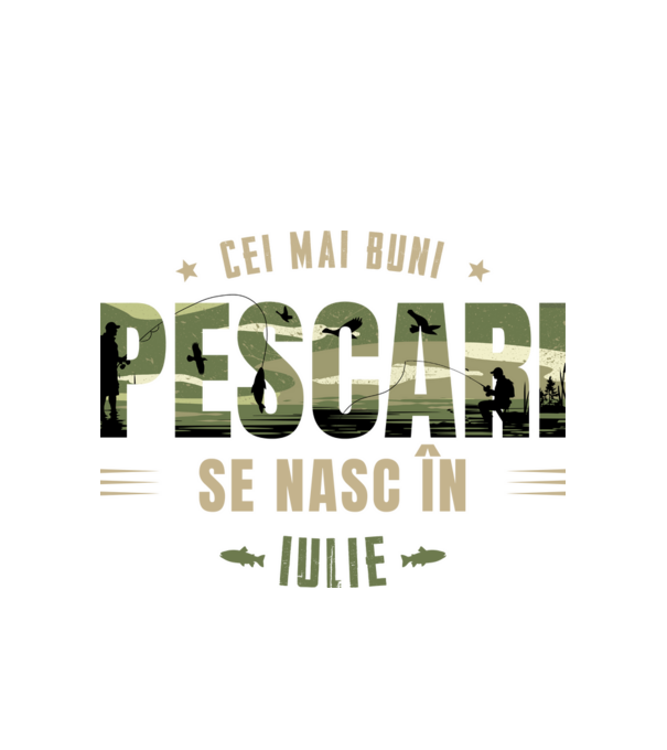 Cei mai buni pescari se nasc în iulie model alb pe tricou