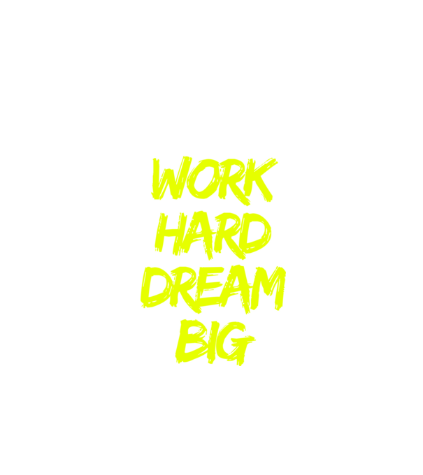 Work Hard Dream Big model negru pe tricou