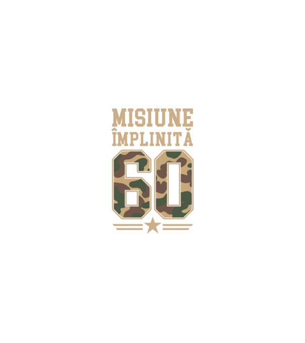 Misiune împlinită 60 model nisipiu pe tricou