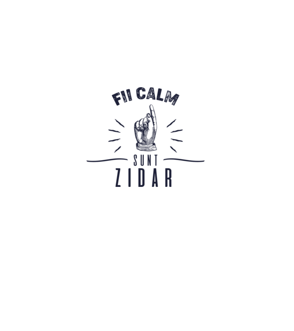 fii calm, sunt zidar model alb pe tricou