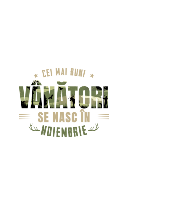 Cei mai buni vânători se nasc în noiembrie model alb pe tricou