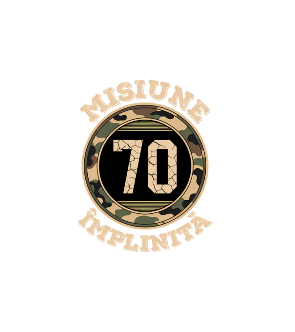 Misiune împlinită 70 model alb pe tricou