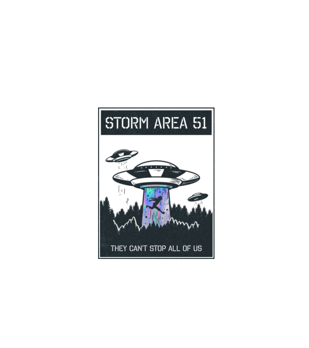 'Storm area 51 - They can''t stop all of us dark' model alb pe tricou