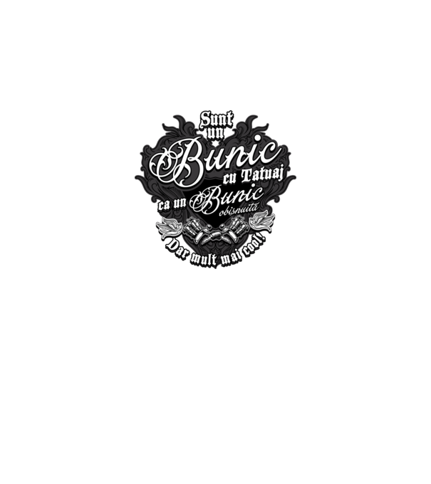 Sunt un bunic cu tatuaj, ca un bunic obișnuit, dar mult mai cool! model negru pe tricou