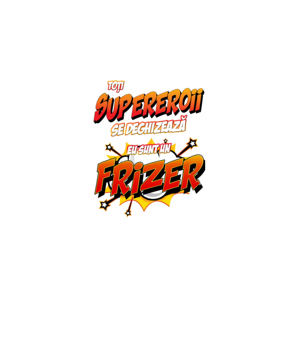 toți supereroii se deghizează, eu sunt un frizer/coafor model alb pe tricou