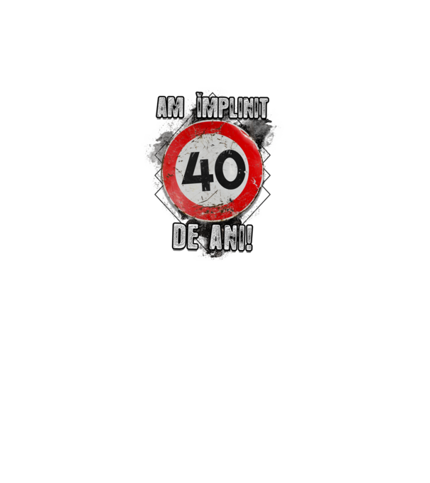 Am împlinit 40 de ani! model alb pe tricou