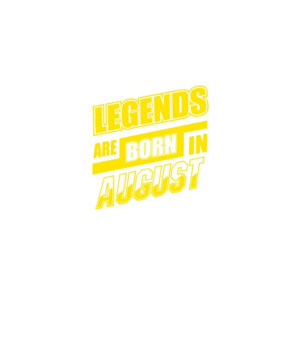 Legends are born in August model negru pe tricou