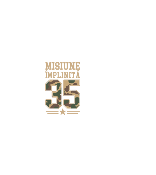 Misiune împlinită 35 model negru pe tricou