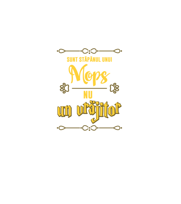 sunt stăpânul unui mops, nu un vrăjitor model negru pe tricou
