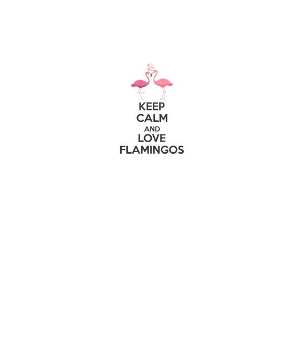KEEP CALM and love flamingos dark model alb pe tricou
