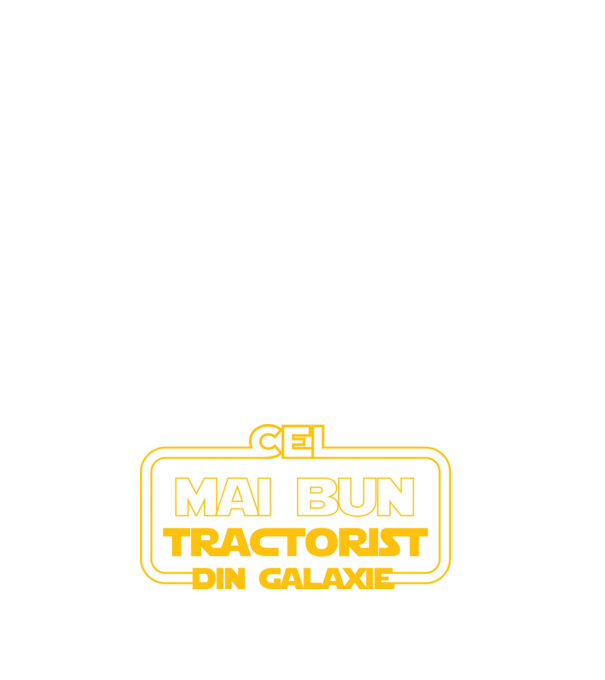 Cel mai bun tractorist din galaxie model negru pe tricou