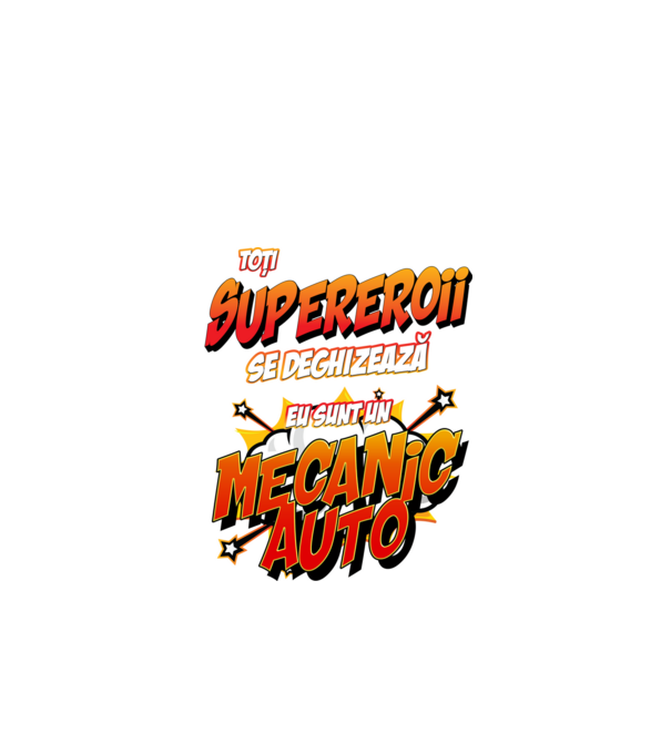 Toți supereroii se deghizează, eu sunt un mecanic auto model alb pe tricou