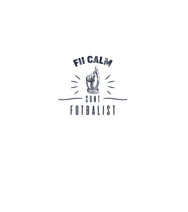 Fii calm, sunt FOTBALIST model alb pe tricou