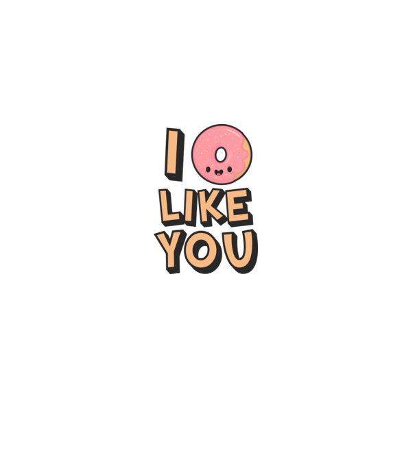 I donut like you model alb pe tricou