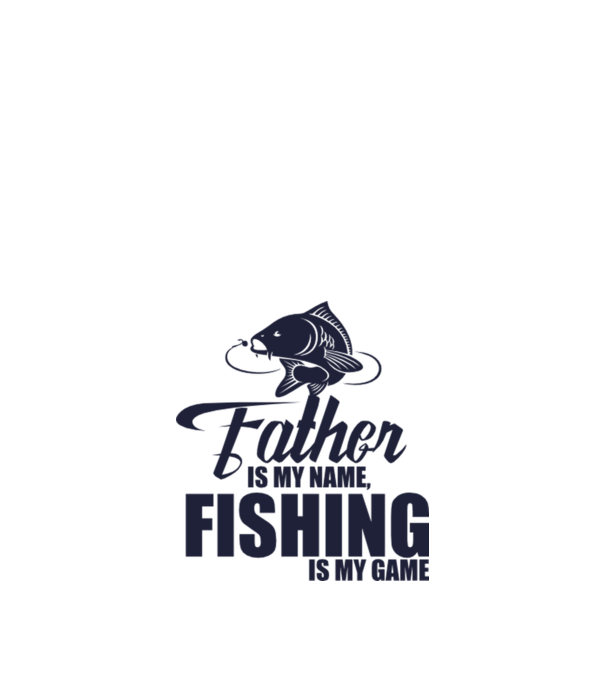 Father is my name, fishing is my game model alb pe tricou