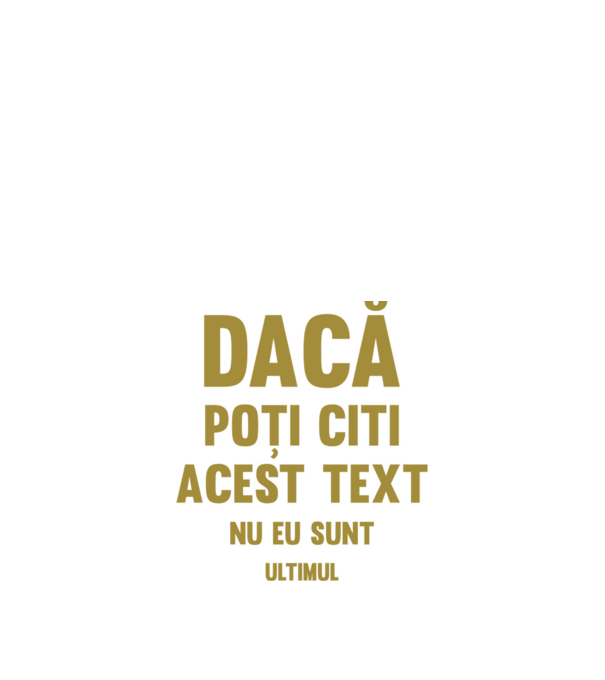 Dacă poți citi acest text, nu eu sunt ultimul model alb pe tricou