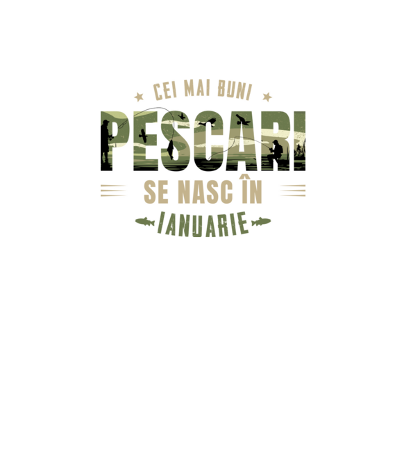Cei mai buni pescari se nasc în ianuarie model alb pe tricou