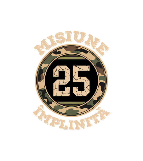 Misiune împlinită 25 model negru pe tricou